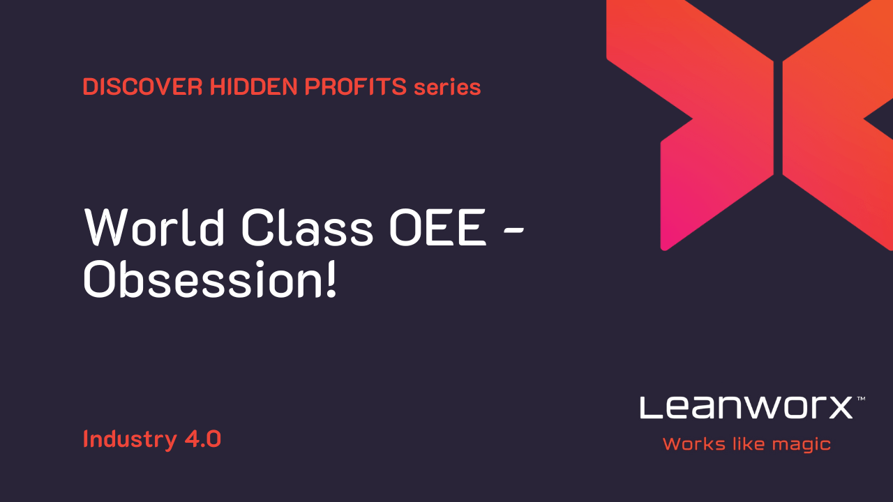 World Class OEE - Obsession!